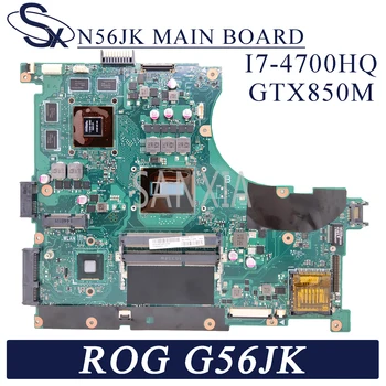 KEFU N56JK Nešiojamojo kompiuterio motininė plokštė, skirta ASUS ROG G56JK G56J N56J originalus mainboard I7-4700HQ GTX850M