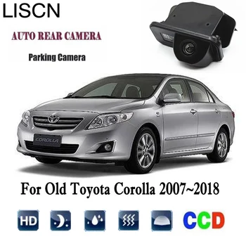 Galinio vaizdo Kamera Už Seną Toyota Corolla 2007~2018 2011 2012 2013 2017 CCD Naktinio Matymo Kamera važiavimui atbulomis licencijos plat Fotoaparatas
