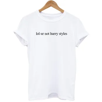 Lol jūsų nėra harry styles Unisex mados marškinėliai tumblr juokinga citata tees marškinėliai haris stiliaus gerbėjai marškinėliai instagram marškinėliai