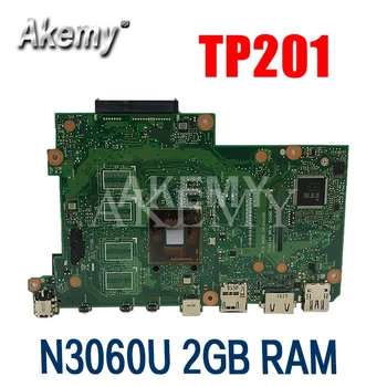 AKEMY TP201SA originalus mainboard Asus Apversti VivoBook TP201 TP201S TP201SA Nešiojamojo kompiuterio pagrindinę plokštę su N3060U 2GB RAM