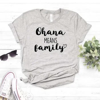 Ohana-tai šeimos Moterys marškinėlius Medvilnės Atsitiktinis Juokingi marškinėliai Lady Mergina Viršuje Tee Hipster Lašas Laivas NA-241