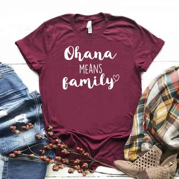 Ohana-tai šeimos Moterys marškinėlius Medvilnės Atsitiktinis Juokingi marškinėliai Lady Mergina Viršuje Tee Hipster Lašas Laivas NA-241