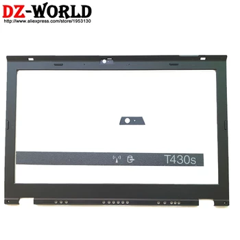 Naujas LCD Priekiniai Shell Ekrano Bezel Padengti Lenovo ThinkPad T420S T430S w/ LED Lemputė modelio Fotoaparatas lipdukas 04W1675