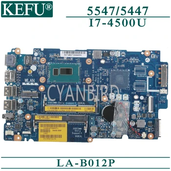 KEFU LA-B012P originalus mainboard Dell Inspiron 15-5547 14-5447 su I7-4500U Nešiojamas plokštė