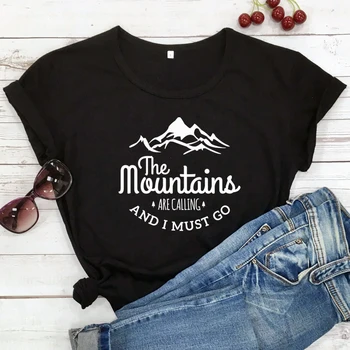 Kalnai Yra Pašaukimas, Ir aš Turi Eiti T-shirt Harajuku Unisex Trumpas Rankovės Vacay Marškinėlius Mados Moterų Grafinis Nuotykius Viršūnės