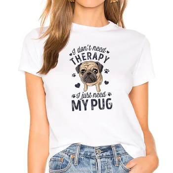Man Nereikia Terapija man Reikia Tik Mano Pug marškinėliai Moterims Topai 2020 Metų Vasaros Mielas Pug Šuo Grafinis Tee Gyvūnų Spausdinti Kawaii Drabužiai